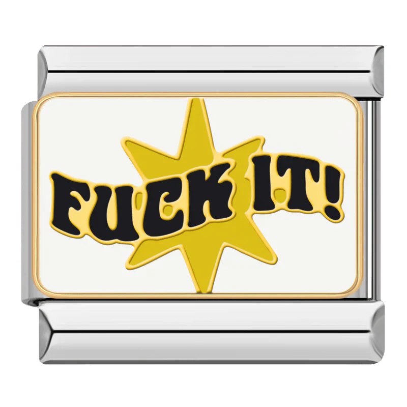 F*ck it!